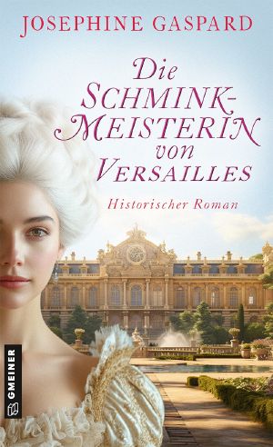 [Manon la Belle 01] • Die Schminkmeisterin von Versailles